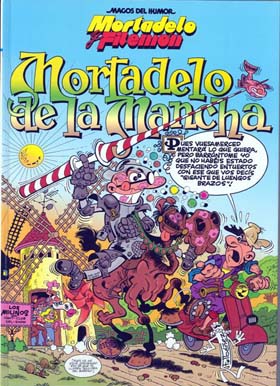 Una aventura de Mortadelo y Filemón: Mortadelo de La Mancha / guión e ilustraciones de F. Ibañez. -- Barcelona: Ediciones B, 2005. -- 46 p.: il.. -- (Magos del humor - Mortadelo y Filemón; 103) ISBN 84-666-1951-8 