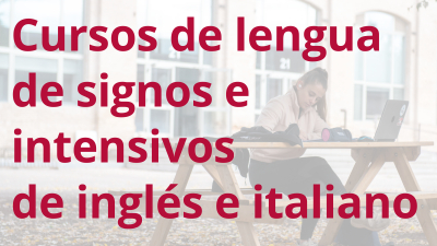 Cursos de lengua de signos e intensivos de inglés e italiano